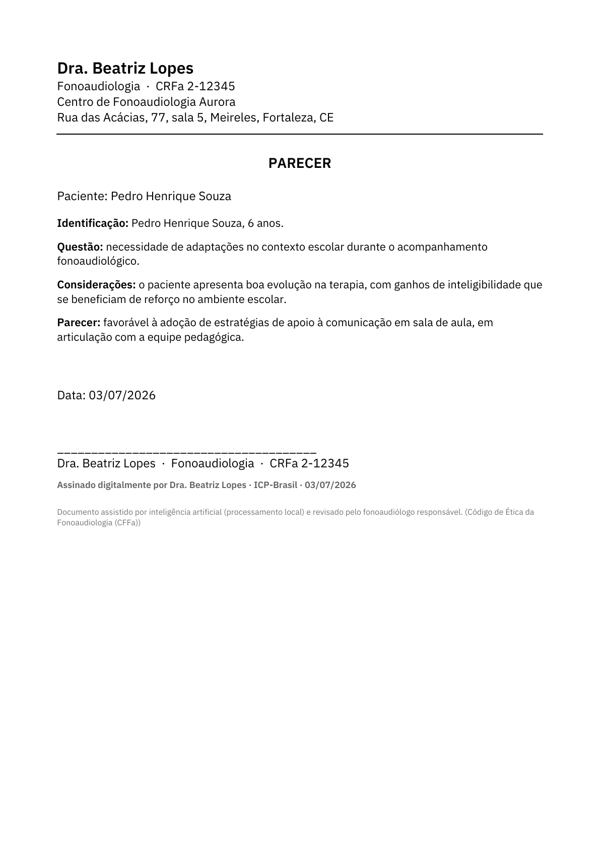 Parecer: Parecer fonoaudiológico sobre uma questão específica.